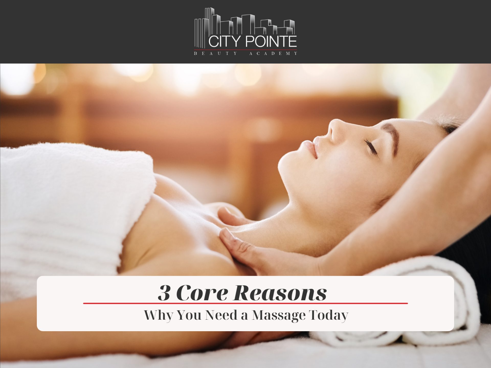 3 Core Reasons Why You Need a Massage Today